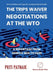 The TRIPS Waiver Negotiations at the World Trade Organization: When Intellectual Property Trumped Global Health by Priti Patnaik