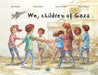 We, children of Gaza by Julie Franck, Khloud Daoud, Ahmed Alazbat