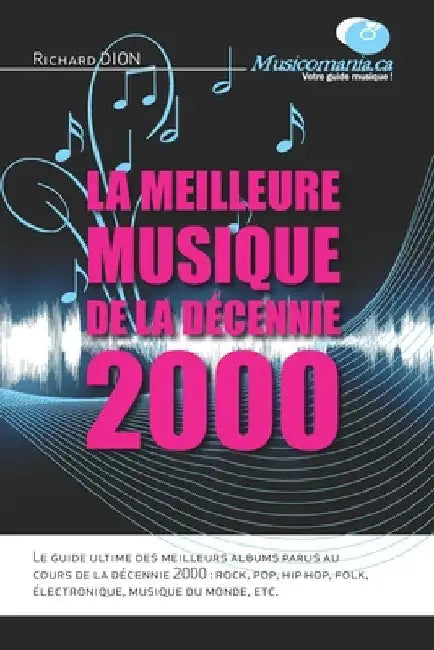 La meilleure musique de la décennie 2000 by Dion, Richard