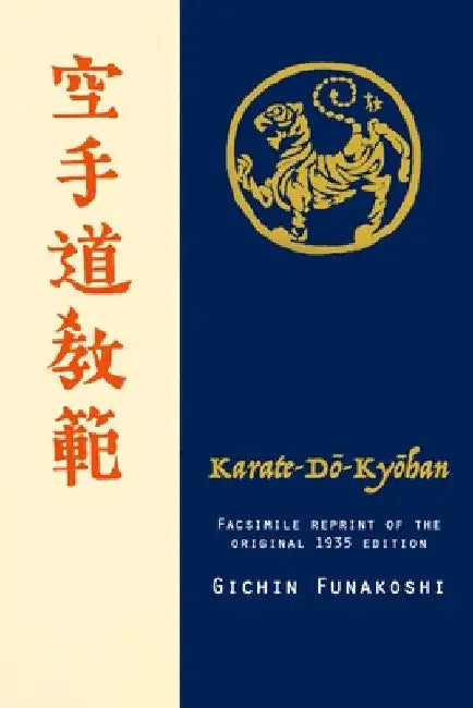 Karate-do Kyohan, Facsimile reprint of the original 1935 edition by Gichin Funakoshi