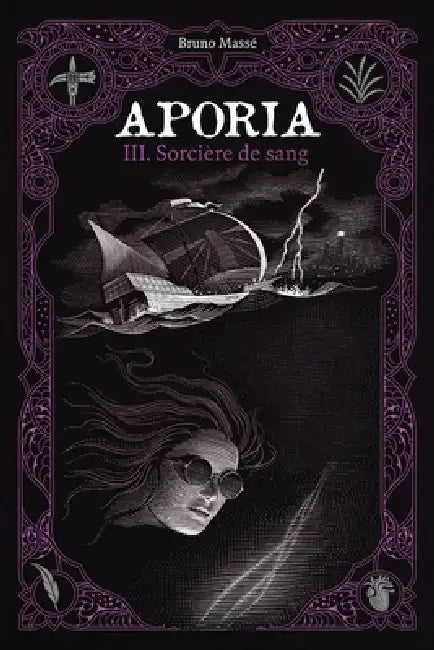 Aporia T.3: Sorcière de sang by Bruno Massé