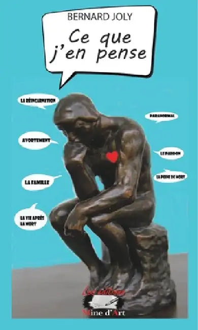 Ce que j'en pense by Bernard Joly