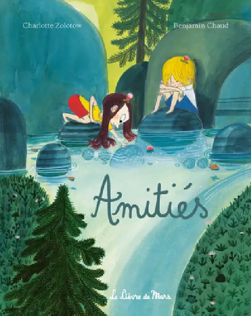 Amitiés by Charlotte Zolotow, Benjamin Chaud