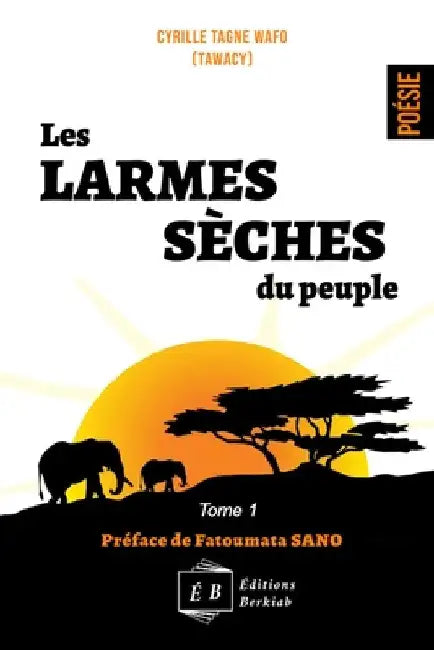 Les Larmes Sèches Du Peuple by Tagne Wafo, Cyrille