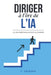 Diriger À l'Ère de l'Ia: Allier performance et humanité by Chouadhi, Zyad