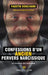 Confessions d'un ancien pervers narcissique: Le courage de s'assumer by Faustin Bouchard