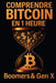 Comprendre Bitcoin En 1 Heure: Boomers & Gen X by DesRochers, Jean-Francois