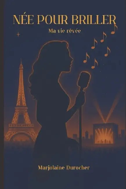 Née pour briller: Ma vie rêvée by Marjolaine Durocher