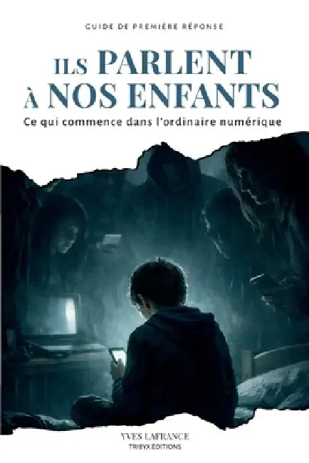 Ils parlent à nos enfants: Ce qui commence dans l'ordinaire numérique by Yves LaFrance