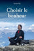 Choisir le bonheur by Sylvain Roy