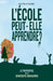 L'école peut-elle apprendre? Le potentiel de la diversité éducative by Marc-Alexandre Prud'homme