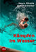 Kämpfen im Wasser by Heero Miketta