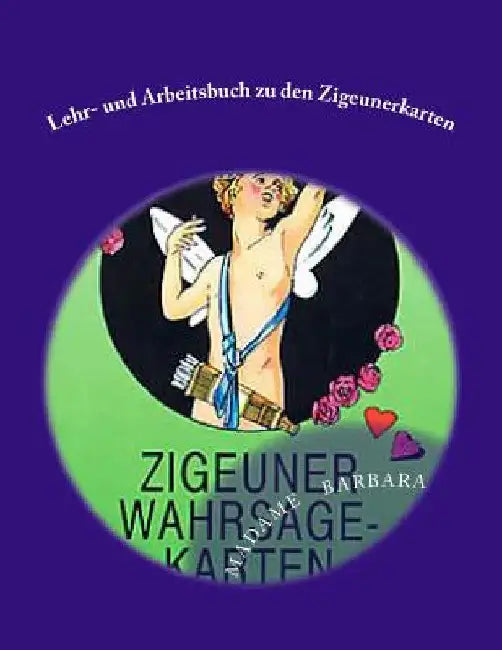 Lehr- und Arbeitsbuch zu den Zigeunerkarten by Bittner, Barbara