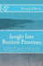 Insight Into Business Processes: A Guide To Understanding And Designing Business Processes by Kenneth J. Sherry