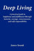 Deep Living: A Practical Path to Happiness and Fulfillment Through Honesty, Courage, Consciousness, and Self-Responsibility by James Swank