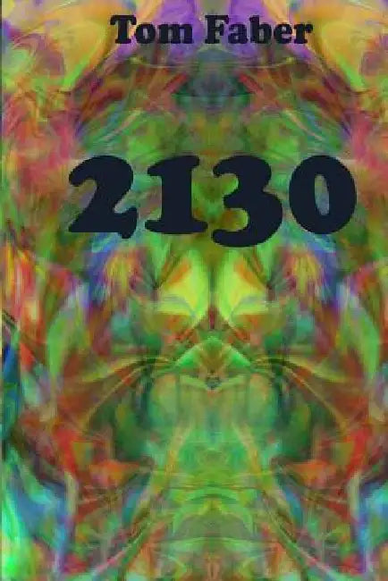 2130 by Faber, Tom
