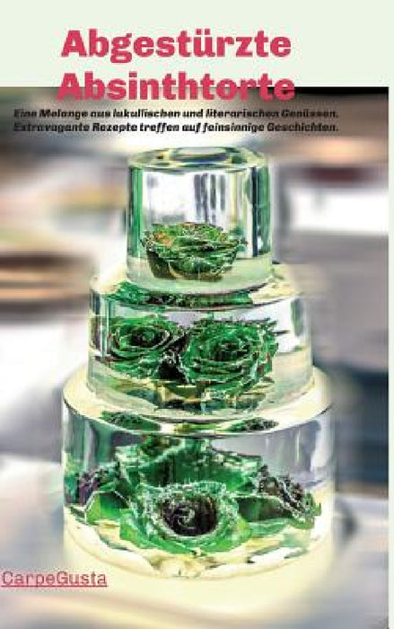 Abgestürzte Absinthtorte by Maria Zaffarana