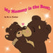 My Mommy is the Best! by Manuel Amann, Bernadette Amann