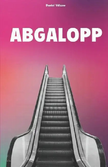 Abgalopp: Roman by Völzow, Daniel