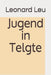 Jugend in Telgte by Leu, Leonard