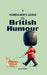 A Foreigner's Guide to British Humour: Second Edition by Janik Erhart