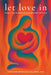 Let love in: Deepen Your Intimate Relationship with Self-Love by Christine Braehler
