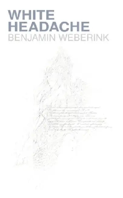 White Headache by Weberink, Benjamin