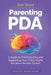 Parenting PDA: A Guide to Understanding and Supporting Your Child's Highly Sensitive Nervous System by Rike Brand