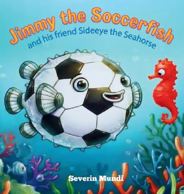 Jimmy the Soccerfish by Severin Mundi