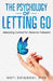 The Psychology of Letting Go: Releasing Control for Personal Freedom by Kofi Dzigbodi