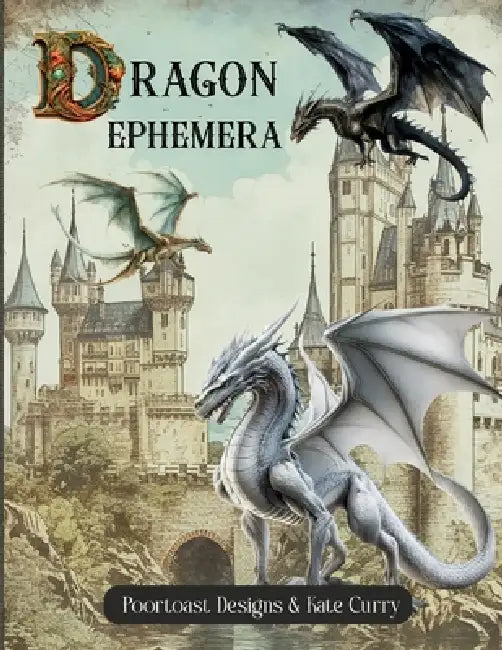 Dragon Ephemera Book by Poortoast Designs, Kate Curry