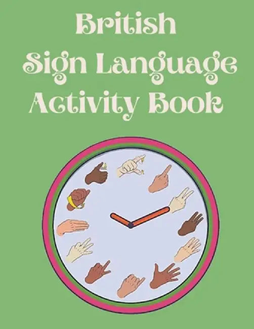 British Sign Language Activity Book by Cristie Publishing