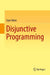 Disjunctive Programming by Egon Balas