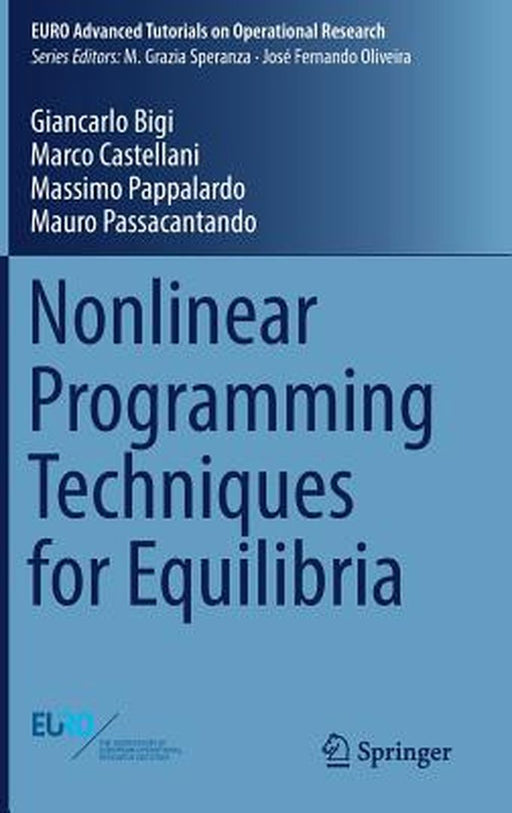 Nonlinear Programming Techniques for Equilibria by Giancarlo Bigi