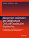 Advances in Informatics and Computing in Civil and Construction Engineering: Proceedings of the 35th Cib W78 2018 Conference: It in Design, Constructi by Ivan Mutis