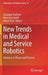 New Trends in Medical and Service Robotics: Advances in Theory and Practice by Giuseppe Carbone