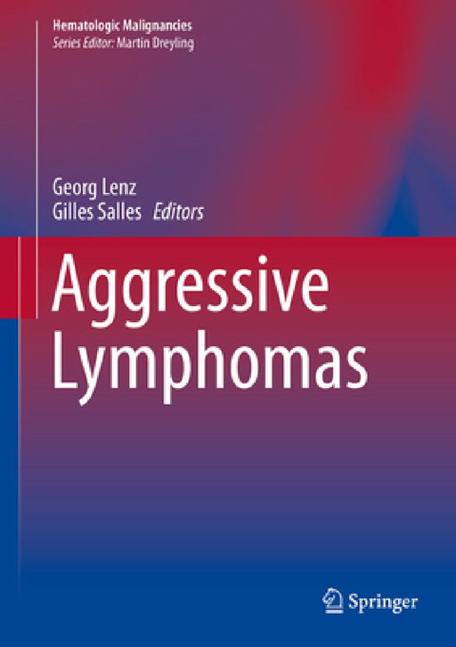 Aggressive Lymphomas by Georg Lenz