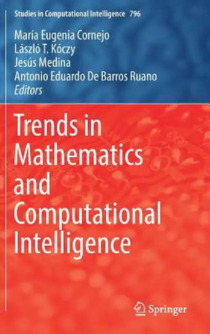 Trends in Mathematics and Computational Intelligence by María Eugenia Cornejo