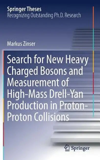 Search for New Heavy Charged Bosons and Measurement of High-Mass Drell-Yan Production in Proton--Proton Collisions by Markus Zinser