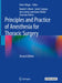 Principles and Practice of Anesthesia for Thoracic Surgery by Peter Slinger