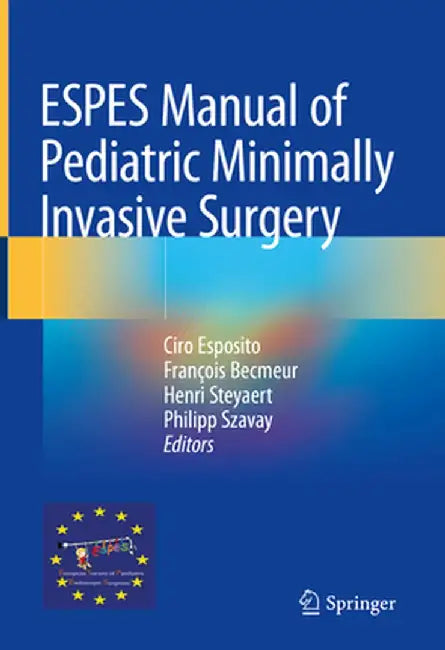 Espes Manual of Pediatric Minimally Invasive Surgery by Ciro Esposito