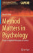 Method Matters in Psychology: Essays in Applied Philosophy of Science by Brian D. Haig