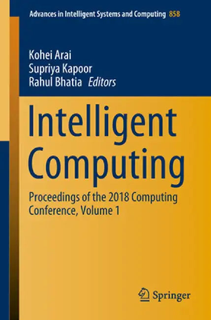 Intelligent Computing: Proceedings of the 2018 Computing Conference, Volume 1 by Kohei Arai