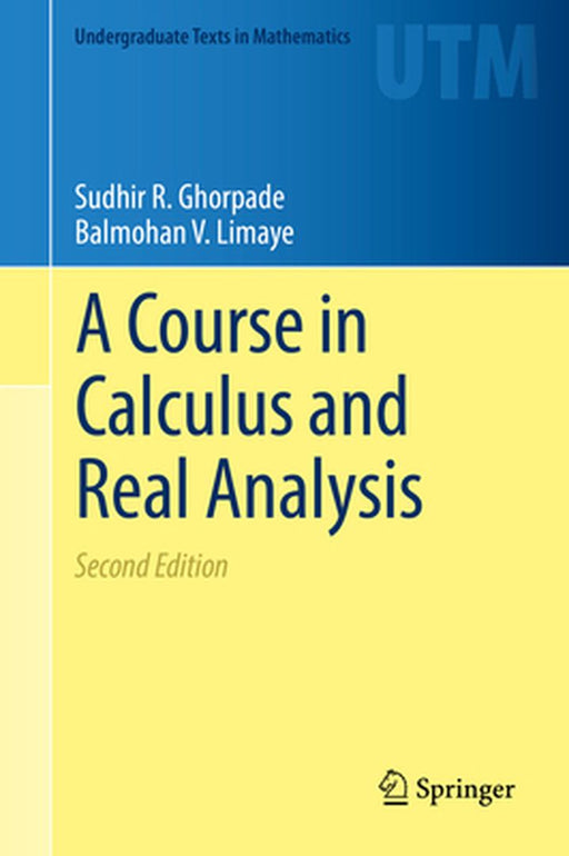 A Course Calculus and Real Analysis by GHORPADE