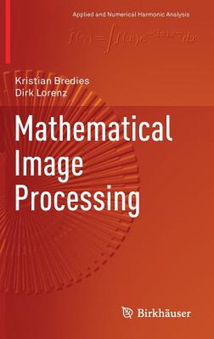 Mathematical Image Processing by Bredies, Kristian