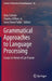 Grammatical Approaches to Language Processing: Essays in Honor of Lyn Frazier by Katy Carlson