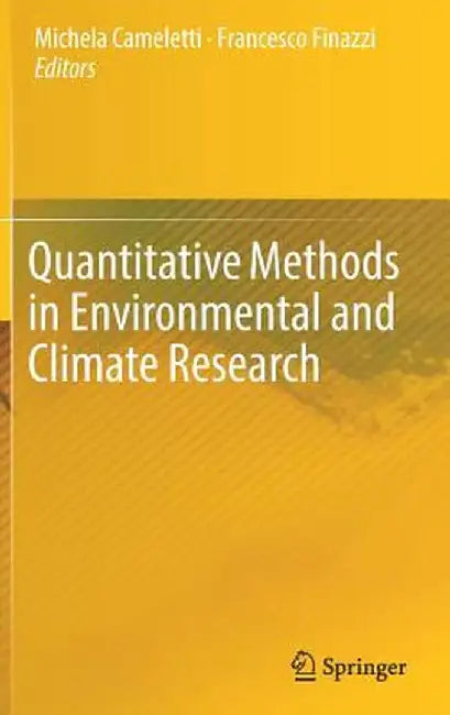Quantitative Methods in Environmental and Climate Research by Michela Cameletti