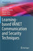 Learning-Based Vanet Communication and Security Techniques by Liang Xiao