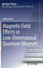 Magnetic Field Effects in Low-Dimensional Quantum Magnets by Adam Iaizzi