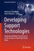 Developing Support Technologies: Integrating Multiple Perspectives to Create Assistance That People Really Want by Athanasios Karafillidis